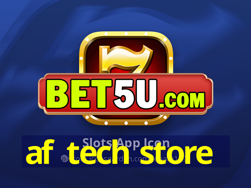 af tech store